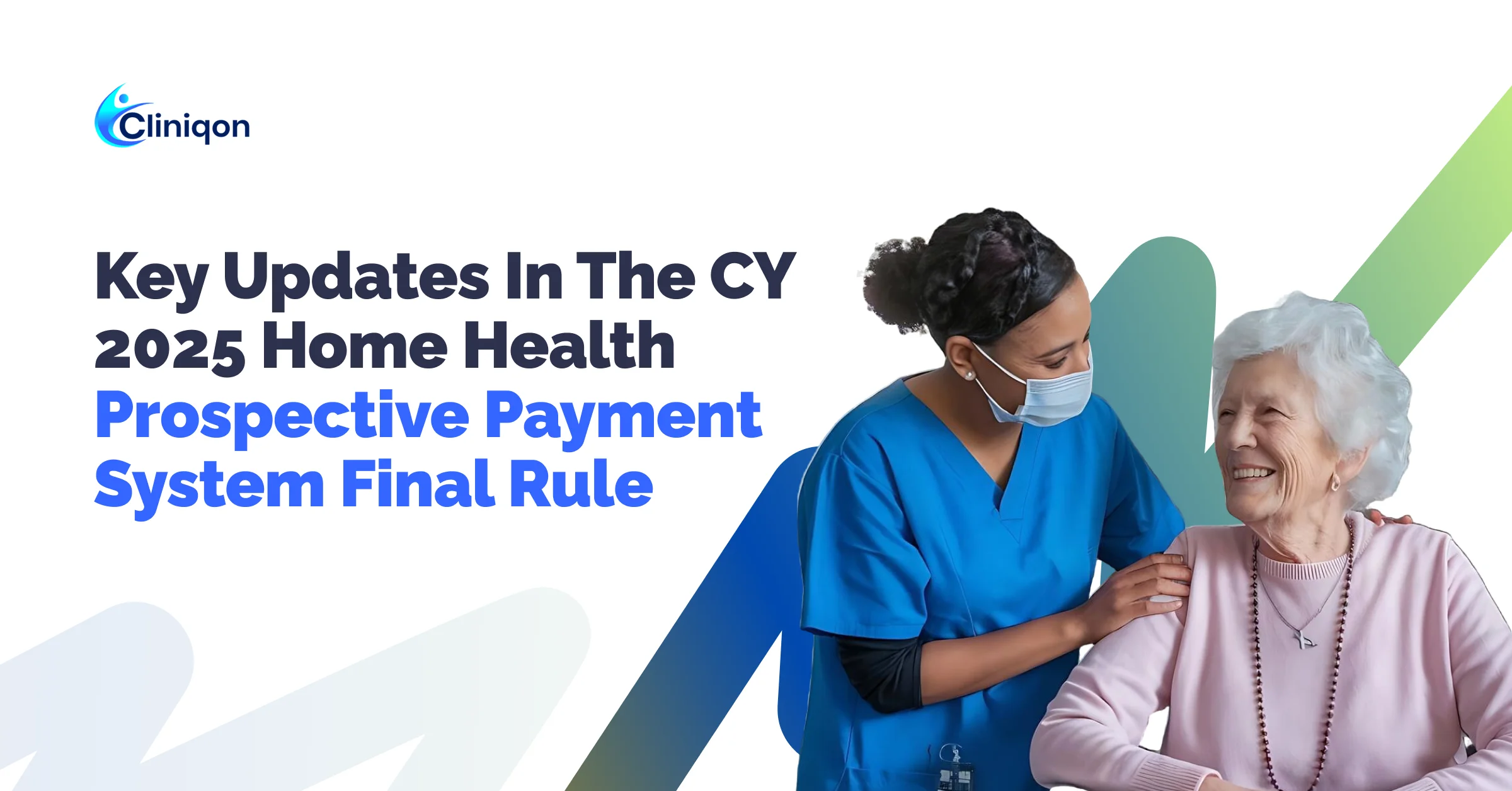 Key Updates in the CY 2025 Home Health Prospective Payment